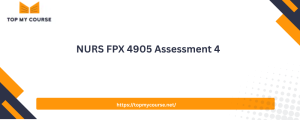 NURS FPX 4905 Assessment 4