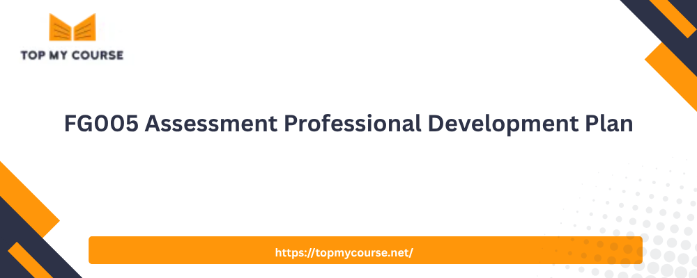 FG005 Assessment Professional Development Plan