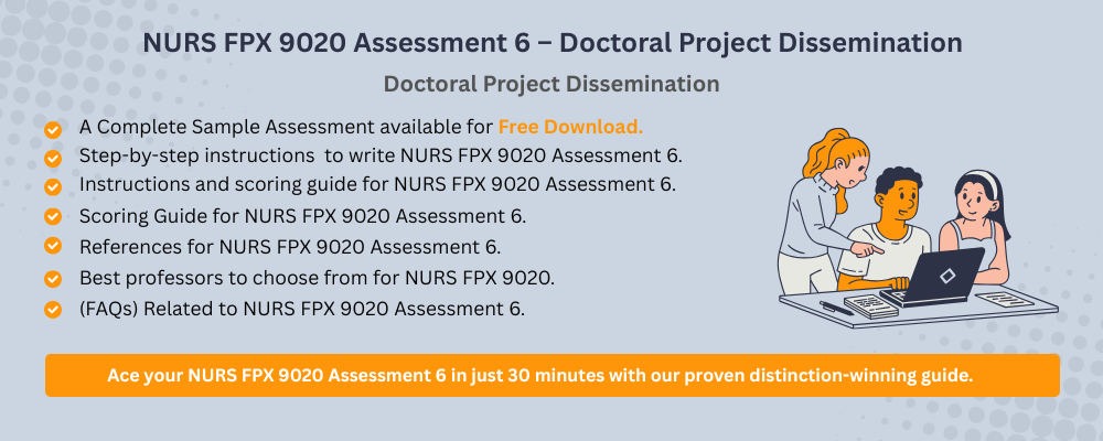 NURS FPX 9020 Assessment 6